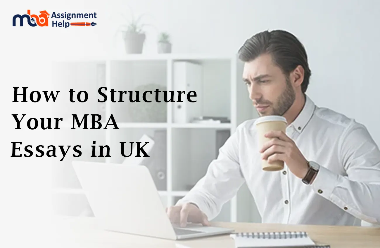 How to Structure Your MBA Essays in UK