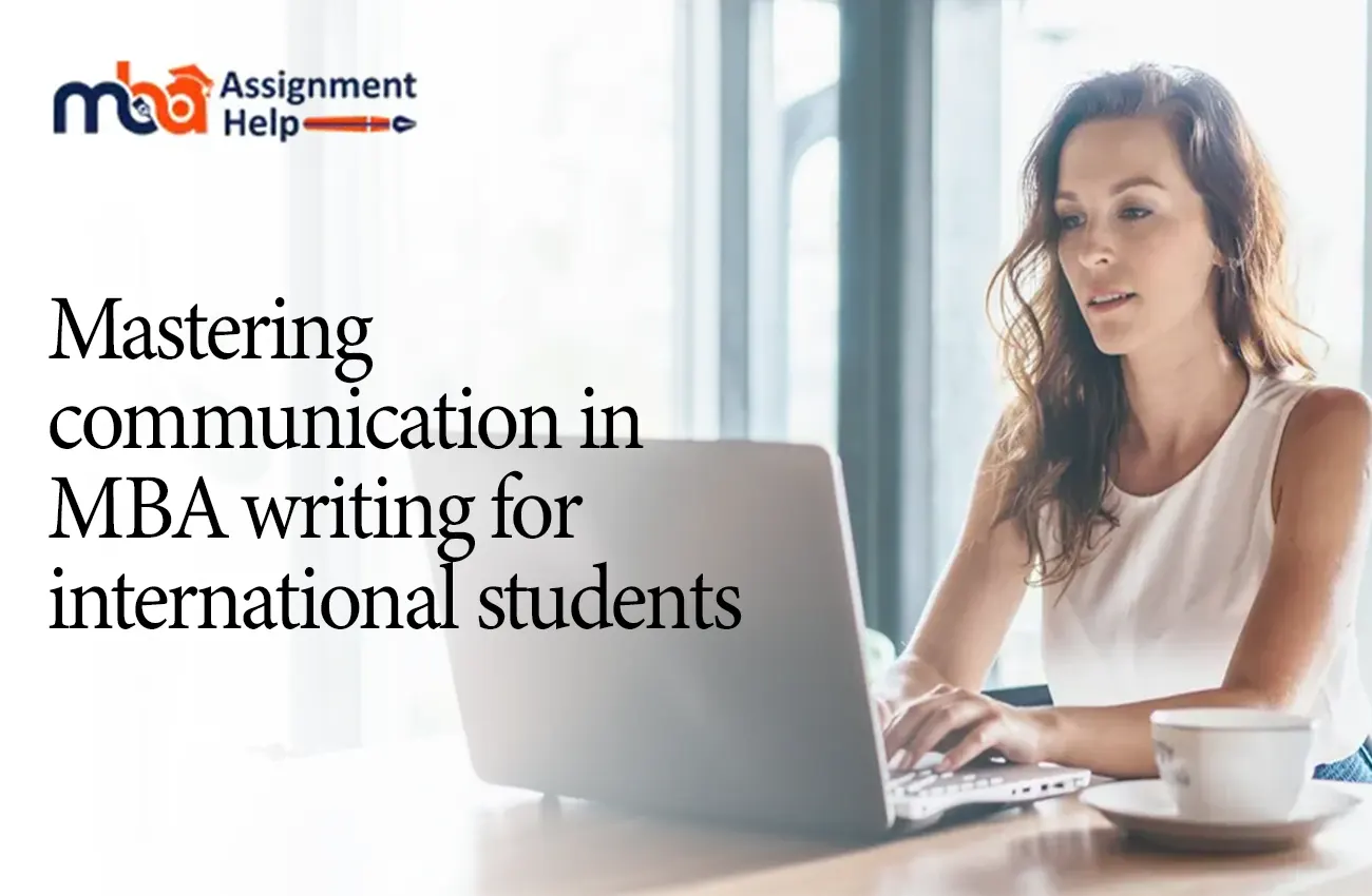 Mastering communication in MBA writing for international students