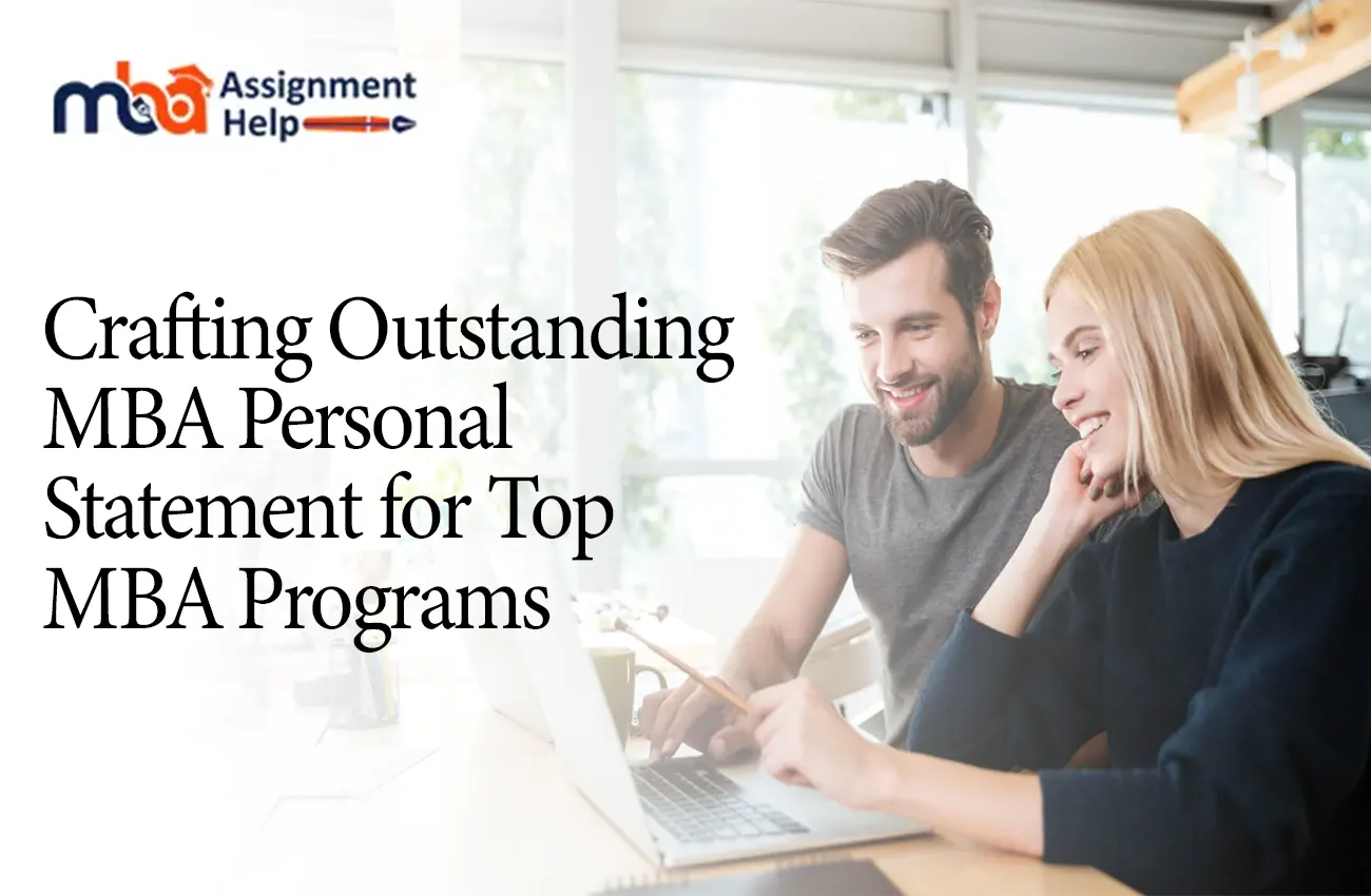 Crafting an Outstanding MBA Personal Statement for Top MBA Programs